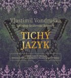 Tichý jazyk - z detektivního cyklu Letopisy královské komory (CD)