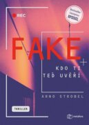 Fake - Kdo ti teď uvěří