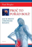 Proč to pořád bolí? - Jak se zbavit chronické bolesti