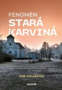 Fenomén stará Karviná - Poznejte kouzlo ztraceného města