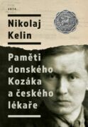 Nikolaj Kelin: Paměti donského Kozáka a českého lékaře (e-kniha)