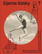 Žijeme lidsky? - Reforma bydlení 1914-1948. Svaz československého díla / Housing Reform 1914-1948. T