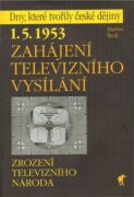 1. 5. 1953 - Zahájení televizního vysílání - Zrození televizního národa