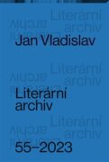 Literární archiv 55/2023 - Jan Vladislav