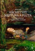 Archetypy Neptuna a Pluta - Dionýský princip v astrologii a ve filmu