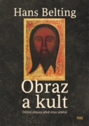 Obraz a kult - Dějiny obrazu před érou umění