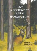 Lovy a doprovody nejen zpoza katedry