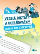 Veselé diktáty a doplňovačky - Hurá do kuchyně (5. třída) - 5. třída
