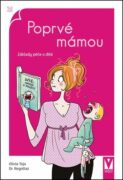 Poprvé mámou