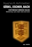 Gödel, Escher, Bach - Existenciální gordická balada. Metaforická fuga o mysli a strojích v duchu Lew