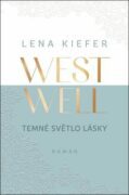 Westwell Temné světlo lásky