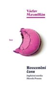 Rozeznění času - Implicitní estetika Marcela Prousta