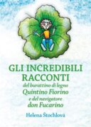 Gli incredibili racconti - del burattino di legno Quintino Fiorino e del navigatore don Fucarino