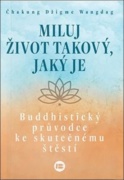 Miluj život takový, jaký je