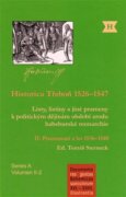 Historica Třeboň 1526-1547 - Listy, listiny a jiné prameny k politickým dějinám období zrodu habsbur