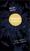 Wakan Tanka - Hodiny náboženství pro věčné začátečníky
