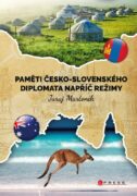Paměti česko-slovenského diplomata napříč režimy - 1984–2001: Vzpomínky, dějiny, cestopisy
