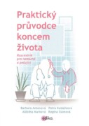 Praktický průvodce koncem života - Rozcestník pro nemocné a pečující