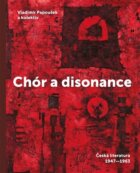 Chór a disonance - Česká literatura 1948 - 1963