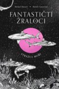 Fantastičtí žraloci - strážci moří