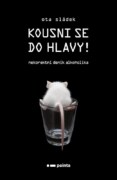 Kousni se do hlavy! - Nekorektní deník alkoholika