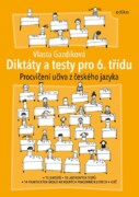 Diktáty a testy pro 6. třídu - Procvičení učiva z českého jazyka