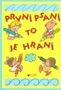 První psaní to je hraní