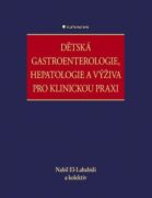 Dětská gastroenterologie, hepatologie a výživa pro klinickou praxi (e-kniha)