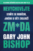 Nevychovejte zm*da: Staňte se rodičem, jakého si děti zaslouží (e-kniha)