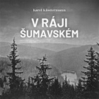 V ráji šumavském (CD)