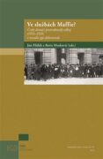 Ve službách Maffie? - Český domácí protirakouský odboj (1914-1918) v zrcadle ego-dokumentů