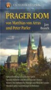 Prager Dom von Matthias von Arras und Peter Parler