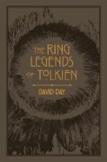 The Ring Legends of Tolkien: An Illustrated Exploration of Rings in Tolkien´s World, and the Sources