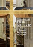 Západ a jeho víra - 9,5 teze k dopadům Lutherovy reformace