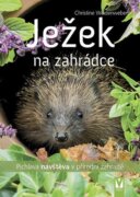 Ježek na zahrádce - Pichlavá návštěva v přírodní zahradě