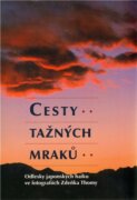 Cesty tažných mraků - Odlesky japonských haiku ve fotografiích ZdeňkaThomy