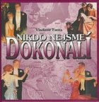 Nikdo nejsme dokonalí
