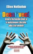 Desať vecí, ktoré by každé dieťa s autizmom chcelo, aby ste vedeli (e-kniha)