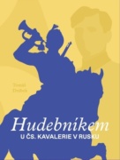 Hudebníkem u ČS. kavalerie v Rusku