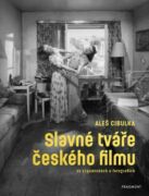 Slavné tváře českého filmu ve vzpomínkách a fotografiích (e-kniha)