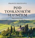 Pod toskánským sluncem - Můj italský domov (CD)