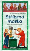 Stříbrná maska - Hříšní lidé Království českého