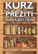 Kurz přežití na každý den - Spižírna pro dobré i zlé časy