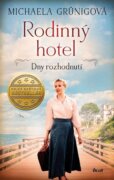 Rodinný hotel. Dny rozhodnutí