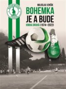 Bohemka je a bude - kniha druhá 1974-2022