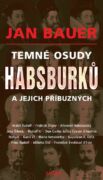 Temné osudy Habsburků a jejich příbuzných (e-kniha)
