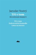 Tři v tom - Tři scénické projekty