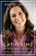Catherine: princezna z Walesu - Životopis budoucí královny