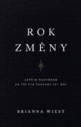 Rok změny - Lepším člověkem za tři sta šedesát pět dní