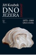 Dno jezera - 1975-1989 výbor z tvorby